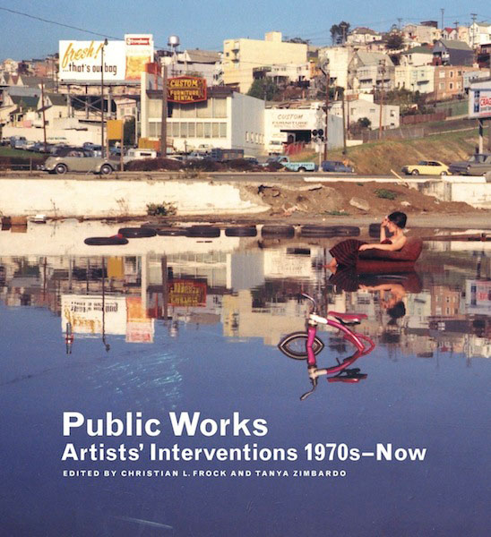 Public Works: Artists' Interventions 1970s–Now